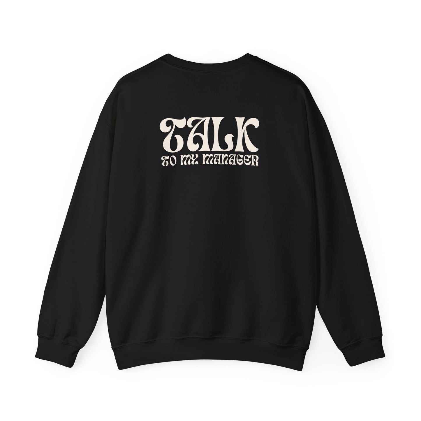 Talk to My Manager Crewneck Sweatshirt